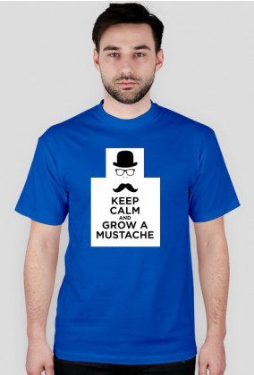 Keep Calm Grow Mustache!