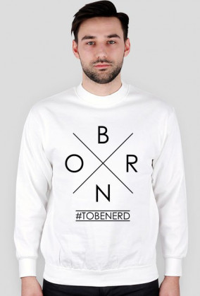 BORN TO BE NERD [męska bluza][ne]