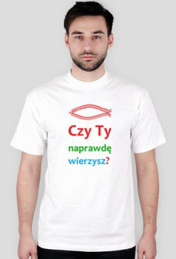 wierzysz?