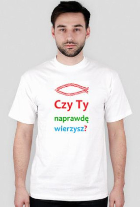 wierzysz?