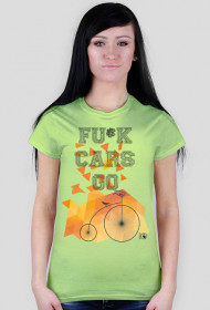 Koszulka F*ck Cars Go Bike Damska