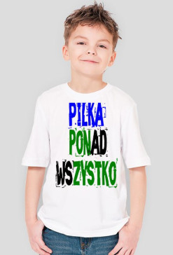 Piłka ponad wszystko.