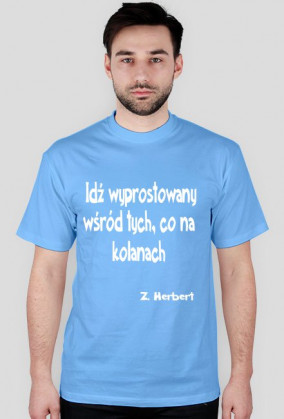 Idź wyprostowany...
