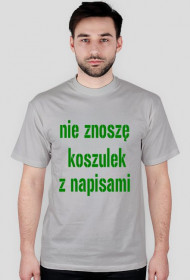 Nie znoszę koszulek z napisami