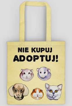 nie kupuj ADOPTUJ eko torba