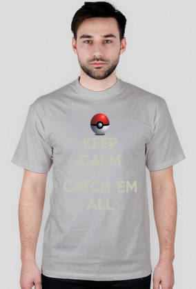 Keep Calm And Catch 'Em All