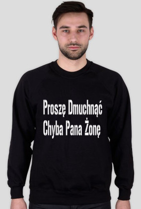 Proszę Dmuchnąć Chyba Pana Żonę