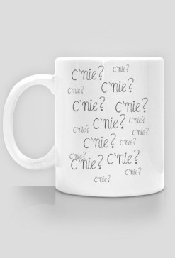 C'nie?