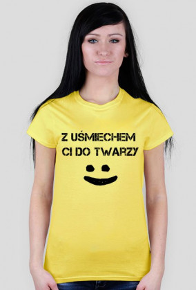 Koszulka Damska - Z uśmiechem Ci do Twarzy