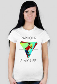 PARKOUR IS MY LIFE (damska - biała)