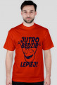 jutro będzie lepiej