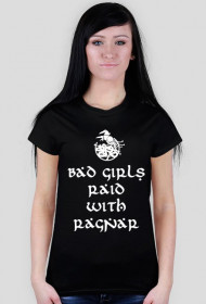 Bad Girsl Raid with Ragnar - Damski T-shirt