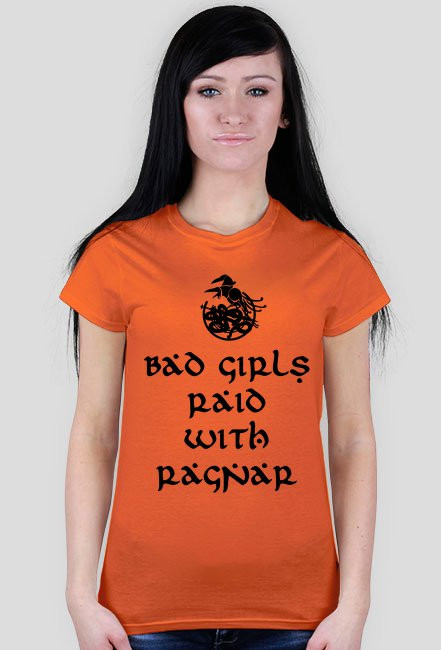 Bad Girls Raid with Ragnar - Damski T-shirt