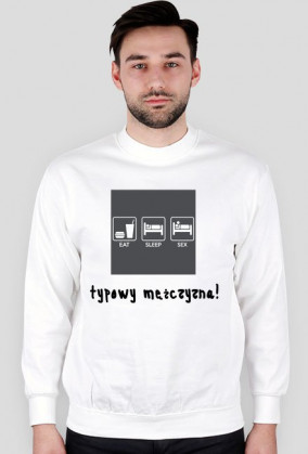 typowy mężczyzna...