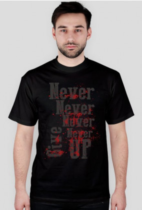 Never give up - koszulka męska