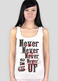 Never give up - koszulka damska