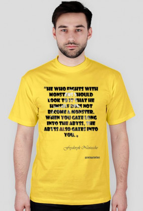 He who fight with monster... - men t-shirt