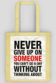 Never Give Up - torba