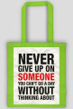 Never Give Up - torba