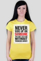 Never Give Up - koszulka D