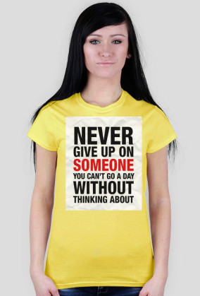 Never Give Up - koszulka D