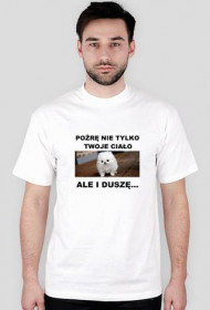 Pożrę nie tylko Twoje Ciało...