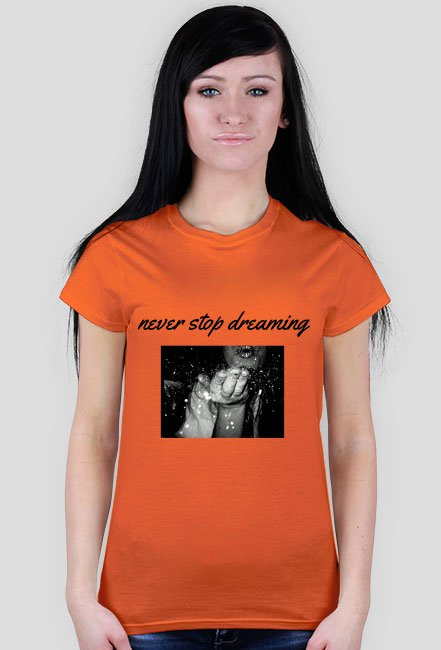 Koszulka Never Stop Dreaming