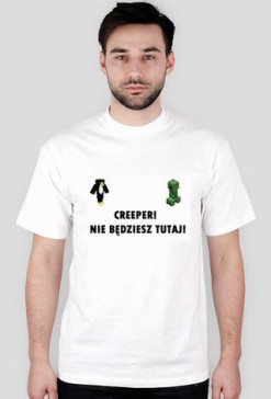 Minecraft Koszulka Biała Męska - Creeper! Nie będziesz tutaj!