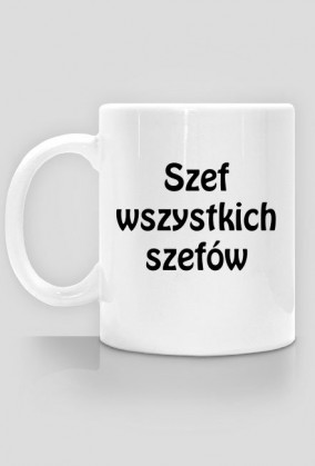 Kubek "Szef wszystkich szefów"