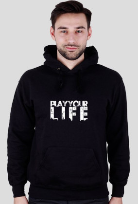 Bluza Play Your Life