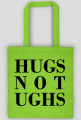 hugs not ughs