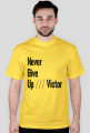 Never Give Up /// Victor