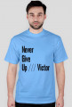 Never Give Up /// Victor
