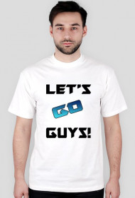 Let's Go Guys !