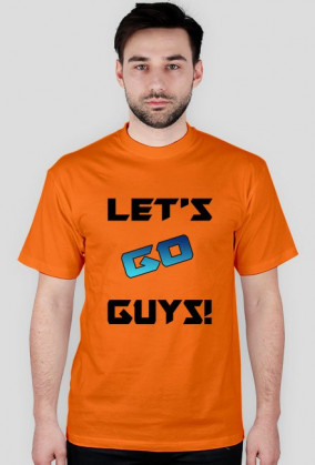 Let's Go Guys !