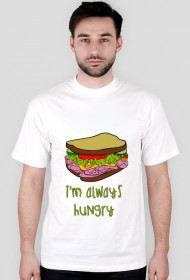 I'm always hungry