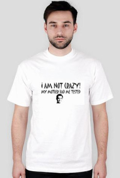 I AM NOT CRAZY