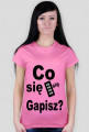 Co się Gapisz?