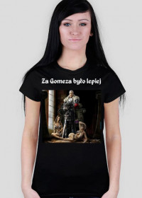 Koszulka Za Gomeza - żeńska