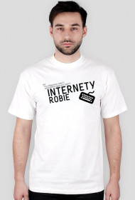 Internety robie - Koszulka