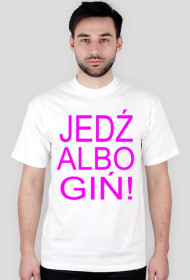 JEDŹ ALBO GIŃ! 1