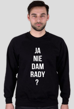 Ja nie dam rady?