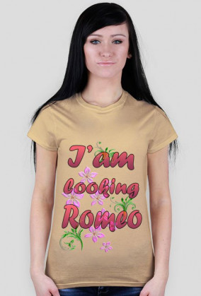I'am looking Romeo