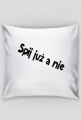 Poduszka " Śpij już "