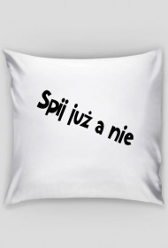 Poduszka " Śpij już "