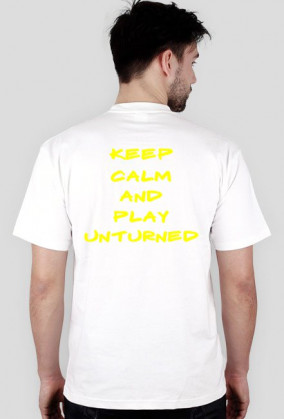 KEEP CALM AND PLAY UNTURNED