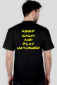 KEEP CALM AND PLAY UNTURNED