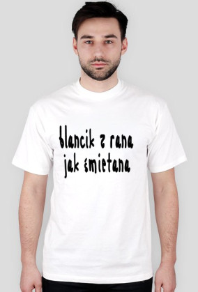 blancik z rana jak śmietana