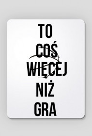 To coś więcej niż gra