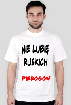 Nie lubię ruskich pierogów